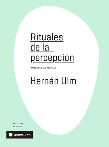 Libro Rituales De La Percepcion - Ulm, Hernan