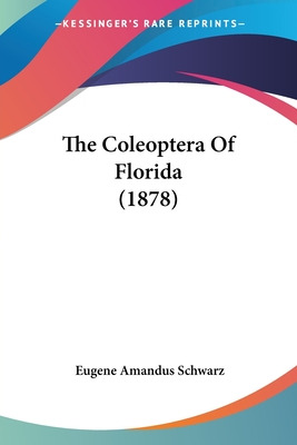 Libro The Coleoptera Of Florida (1878) - Schwarz, Eugene ...