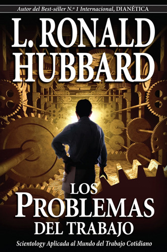  Los Problemas Del Trabajo  -  Hubbard, L. Ronald 