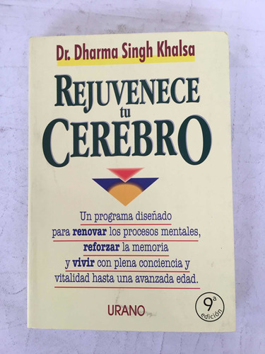 Rejuvenece Tu Cerebro Dr Dharma Singh Khalsa