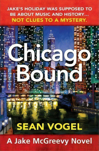 Chicago Bound, De Sean Vogel. Editorial Mb Publishing, Tapa Blanda En Inglés
