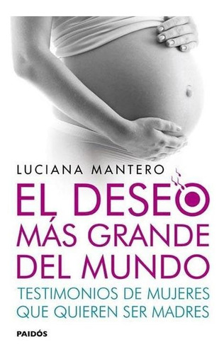 El Deseo Mas Grande Del Mundo  Luciana Mantero