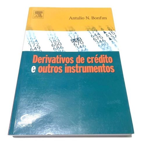 Derivativos De Crédito E Outros Instrume Antulio N. Bonfim (Usado)