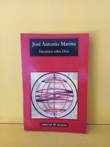 Dictamen Sobre Dios. José Antonio Marina