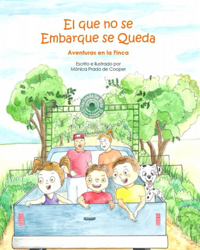 Libro: El Que No Se Embarque Se Queda: Aventuras En La Finca