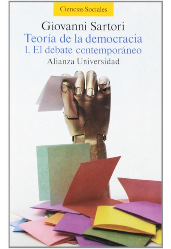Teoría De La Democracia 1.el Debate Contemporaneo Sartori