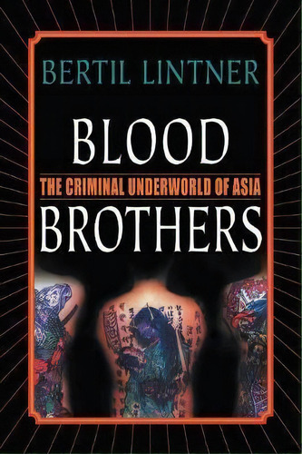 Blood Brothers, De Bertil Lintner. Editorial Palgrave Macmillan, Tapa Blanda En Inglés