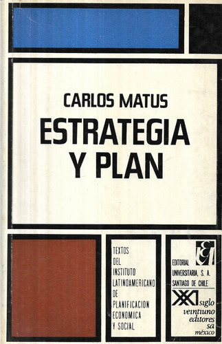 Estrategia Y Plan / Carlos Matus