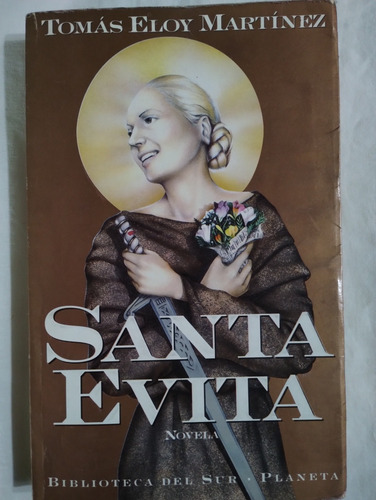 Santa Evita Tomás Eloy Martinez (Usado)