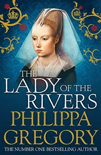 Book : Lady Of The Rivers (cousins War) - Gregory, Philippa