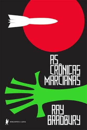 As Crônicas Marcianas, de Bradbury, Ray. Editora Globo S/A, capa mole em português, 2013