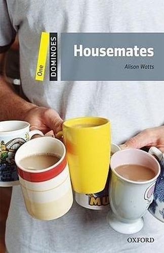 Housemates. Dominoes One / 2 Ed., De Alison Watts. Editorial Oxford, Tapa Blanda En Inglés, 2019