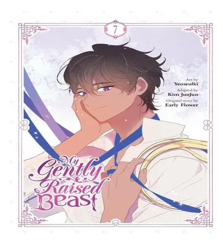 My Gently Raised Beast All Volumes My Gently Raised Beast, Vol. 7, De Early Flower. Editorial Gardners En