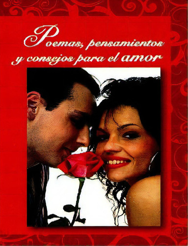 Poemas, Pensamientos Y Consejos Para El Amor, De Varios Autores. Serie 9706275882, Vol. 1. Editorial Distrididactika, Tapa Blanda, Edición 2007 En Español, 2007