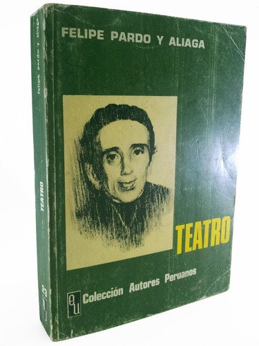 Felipe Pardo Y Aliaga - Teatro - Editorial Universo S.a.