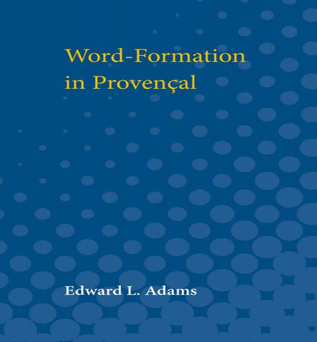 Libro Word-formation In Provencal - Adams, Edward