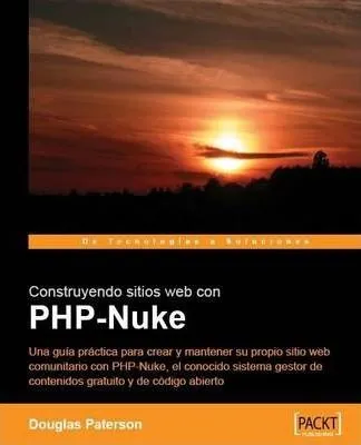 Construyendo Sitios Web Con Php-nuke - Douglas Paterson