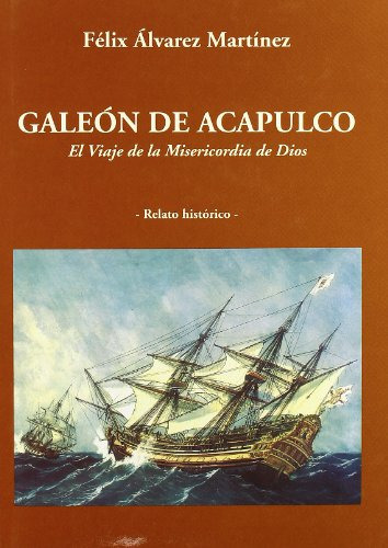 Libro Galeón De Acapulco De Álvarez Martínez Félix Alvarez M