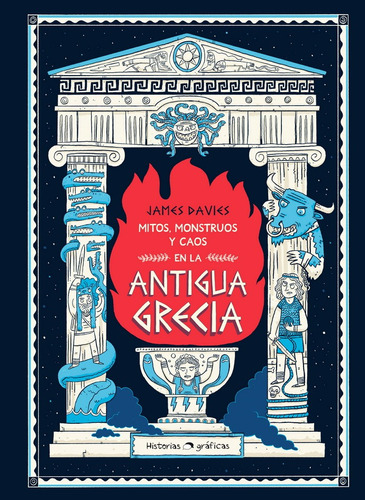 Mitos Monstruos Y Caos En La Antigua Grecia - James Davies