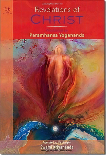 Revelations Of Christ, De Paramahansa Yogananda. Editorial Crystal Clarity,u.s., Tapa Blanda En Inglés