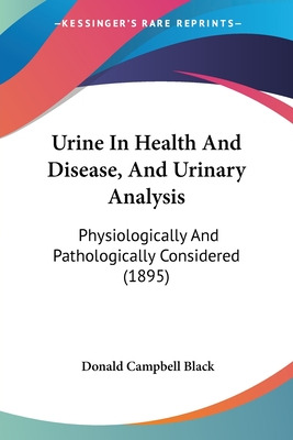 Libro Urine In Health And Disease, And Urinary Analysis: ...