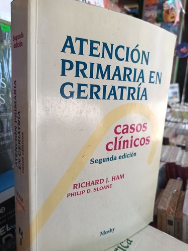 Atención Primaria En Geriatría Casos Clínicos Richard Ham