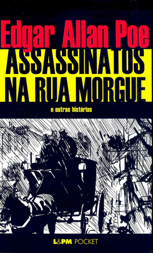 Assassinatos na rua Morgue, de Poe, Edgar Allan. Série L&PM Pocket (269), vol. 269. Editora Publibooks Livros e Papeis Ltda., capa mole em português, 2002