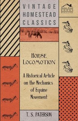 Libro Horse Locomotion - A Historical Article On The Mech...