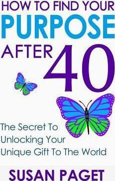 Libro How To Find Your Purpose After 40 - Susan Paget