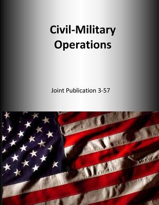 Libro Civil-military Operations: Joint Publication 3-57 -...