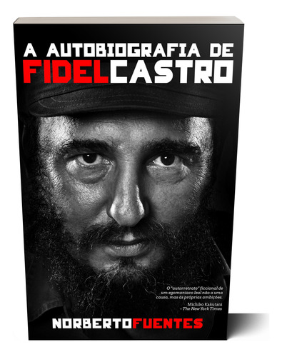 Livro - A Autobiografia De Fidel Castro: Conheça A Trajetória Do Líder Cubano Desde Sua Infância Até Sua Ascensão Ao Poder E Liderança Em Cuba, Além De Sua Amizade Com Che Guevara Capa Comum