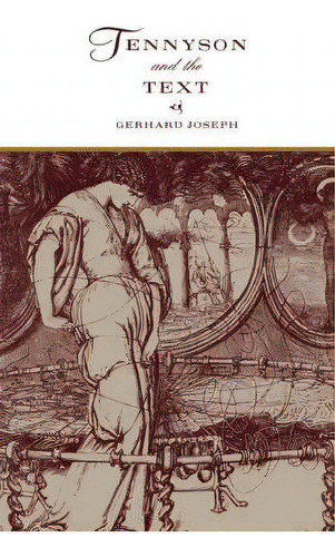 Tennyson And The Text, De Gerhard Joseph. Editorial Cambridge University Press, Tapa Blanda En Inglés