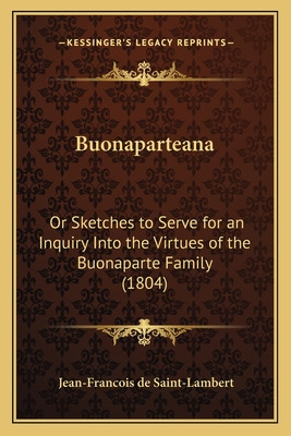 Libro Buonaparteana: Or Sketches To Serve For An Inquiry ...