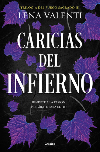 Caricias Del Infierno (trilogía Del Fuego Sagrado 3) -   - *