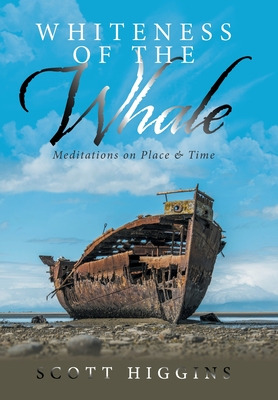 Libro Whiteness Of The Whale: Meditations On Place & Time...