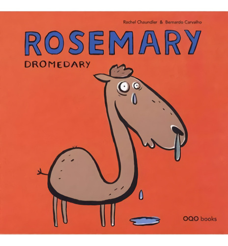 Rosemary Dromedary  -  Chaundler, Rachel