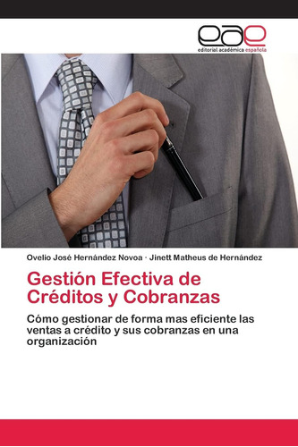 Libro: Gestión Efectiva De Créditos Y Cobranzas: Cómo De Más