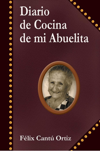 Libro Diario Cocina Mi Abuelita (spanish Edition)