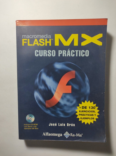 Macromedia Flash Mx Curso Practico , José Luis Orós (Usado)