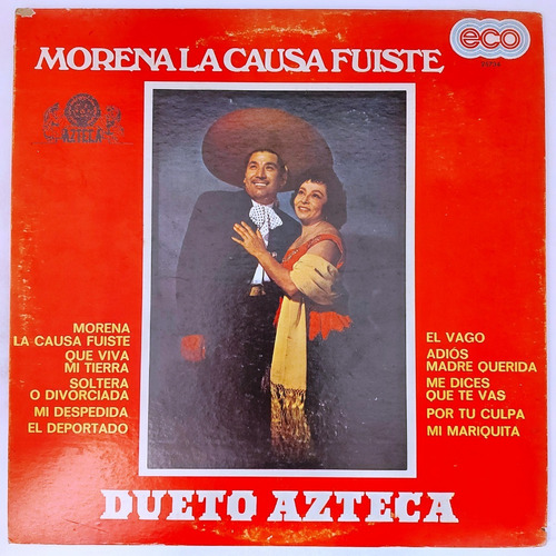 Dueto Azteca - Morena La Causa Fuiste   Lp