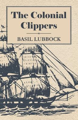 Libro The Colonial Clippers - Basil Lubbock
