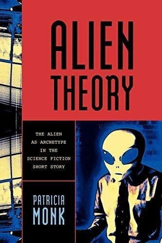 Libro: Alien Theory: The Alien As Archetype In The Science