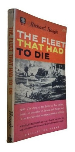 The Fleet That Had To Die. Richard Hough. Ballantine&-.