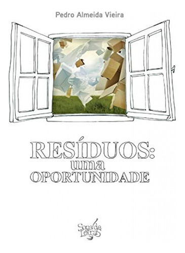 Libro Residuos - Uma Oportunidade - Almeida Vieira, Pedro