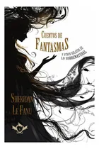 Comprar Cuentos De Fantasmas: Y Otros Relatos De Lo Sobrenatural, De