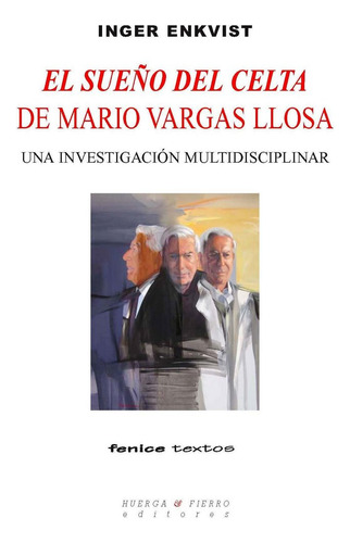 Libro El Sueão Del Celta De Mario Vargas Llosa - Inger E...