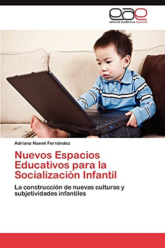 Nuevos Espacios Educativos Para La Socializacion Infantil: L