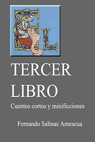 El Tercer Libro: Cuentos Cortos Y Minificciones