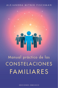 Manual Practico De Las Constelaciones Familiares - Alejandra