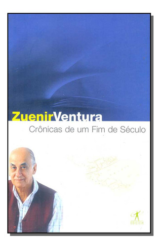 Libro Cronicas De Um Fim De Seculo De Ventura Zuenir Objeti